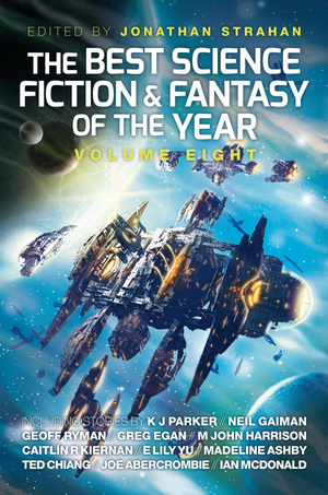 The Best Science Fiction and Fantasy of the Year Volume Eight cover image.
