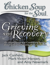 Cover of Chicken Soup For The Soul  Grieving And Recovery  101 Inspirational And Comforting Stories About Surviving The Loss Of A Loved One  Pdfdrive 