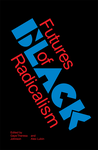 Futures of Black Radicalism cover