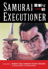 Samurai Executioner Volume 1 When The Demon Knife Weeps cover