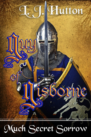 Much Secret Sorrow: Guy of Gisborne 1 cover image.