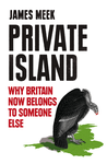 Cover of Private Island: How the UK Was Sold