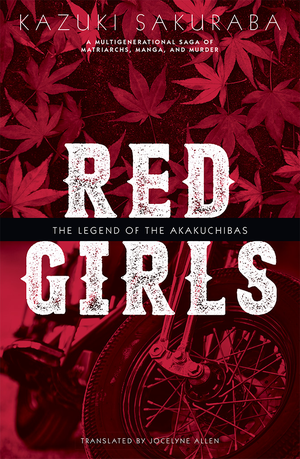 Red Girls: The Legend of the Akakuchibas cover image.