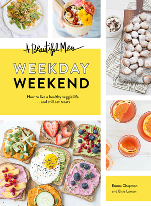 A Beautiful Mess Weekday Weekend cover image.