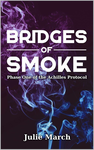 Bridges of Smoke (Achilles Protocol, #1) cover