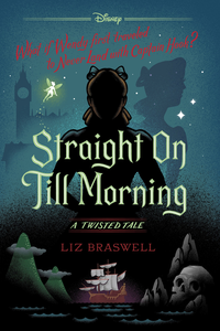 Straight On Till Morning: A Twisted Tale cover