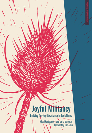 Joyful Militancy: Building Resistance in Toxic Times cover image.