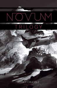 Crucible: The Novum Trilogy, Book 1 cover