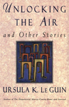 Unlocking the Air and Other Stories cover