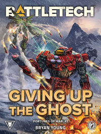 BattleTech: Giving Up the Ghost: ✷   ✷   ✷ cover