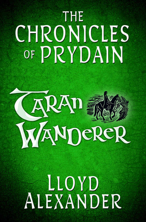 Taran Wanderer: The Chronicles of Prydain cover image.