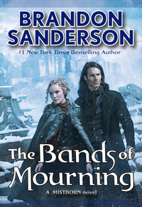 The Bands of Mourning (The Mistborn Saga, Era 2, Book 3) cover