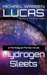 Cover of Hydrogen Sleets: a Montague Portal novel