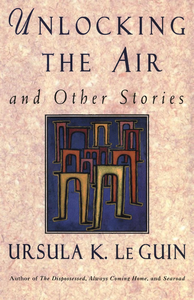 Unlocking the Air and Other Stories cover