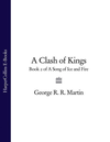 Cover of A Clash of Kings: Book 2 of A Song of Ice and Fire