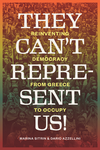 Cover of They Can’t Represent Us! Reinventing Democracy From Greece To Occupy