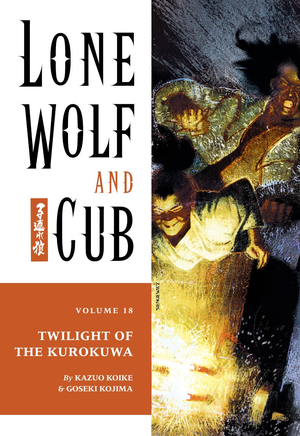 Lone Wolf And Cub Volume 18 Twilight Of The Kurokuwa 1 cover image.