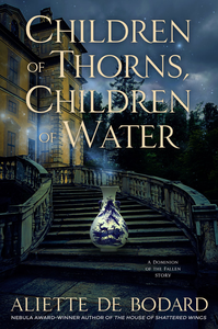 Children of Thorns, Children of Water: A Dominion of the Fallen Story cover