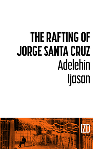 The Rafting of Jorge Santa Cruz // IZ Digital cover