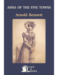 Anna Of The Five Towns Arnold Bennett cover