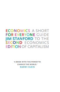 Economics for Everyone: A Short Guide to the Economics of Capitalism – Second Edition cover