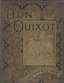 Don Quixote by Miguel de Cervantes Saavedra