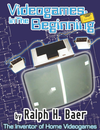Cover of Videogames: In The Beginning