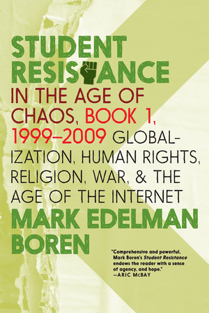 Student Resistance in the Age of Chaos: Book 1, 1999-2009 cover image.