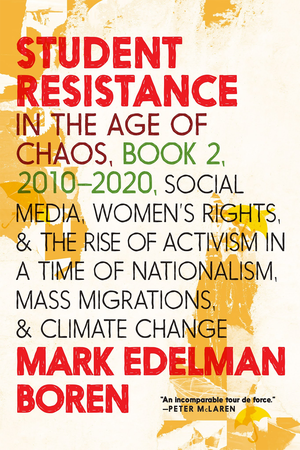 Student Resistance in the Age of Chaos: Book 2, 2010-2020 cover image.