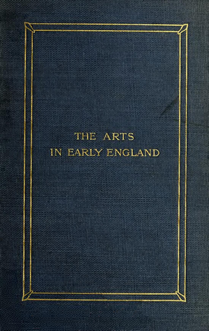 The Arts In Early England Vol 4   Saxon Art And Industry In The Pagan Period   G B Brown 1903 cover image.