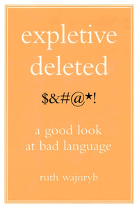 Expletive Deleted  A Good Look At Bad Language  Pdfdrive  cover