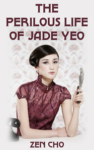 The Perilous Life of Jade Yeo cover