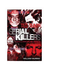 Serial Killers Notorious Killers Who Lived Among Us   Pdf Room cover