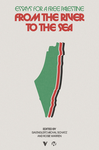 Cover of From the River to the Sea: Essays for a Free Palestine