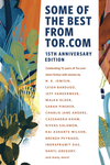 Cover of Some of the Best from Tor.com: 15th Anniversary Edition
