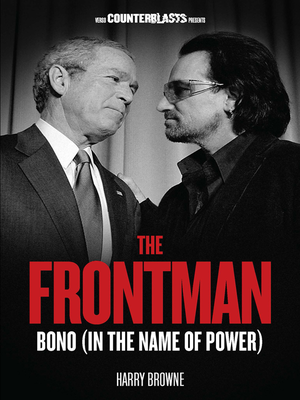 The Frontman: Bono (In the Name of Power) cover image.