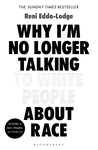 Why I’m No Longer Talking to White People About Race: The Sunday Times Bestseller cover