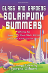 Glass and Gardens: Solarpunk Summers cover