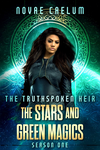 Cover of The Truthspoken Heir: The Stars and Green Magics Season One