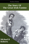 Cover of The Story of The Great Irish Famine
