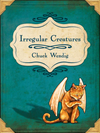 Cover of Irregular Creatures