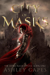 Cover of City of Masks (The Bone Mask Cycle, #1)