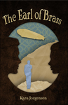 Cover of The Earl of Brass (The Ingenious Mechanical Devices, #1)