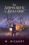 The Shipbuilder of Bellfairie cover