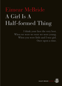 A Girl Is A Half-formed Thing cover