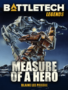 Cover of BattleTech Legends: Measure of a Hero