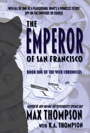 The Emperor of San Francisco (The Wick Chronicles, #1) cover image.
