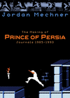 Cover of The Making of Prince of Persia: Journals 1985-1993