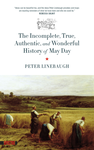 Cover of Incomplete, True, Authentic, and Wonderful History of May Day