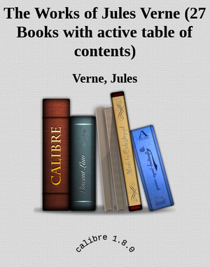 The Works of Jules Verne (27 Books with active table of contents) cover image.